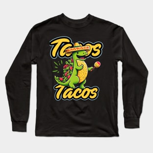 Tacosaurus Long Sleeve T-Shirt